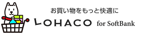お買い物をもっと快適に LOHACO for SoftBank